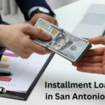 Installment Loans in San Antonio TX